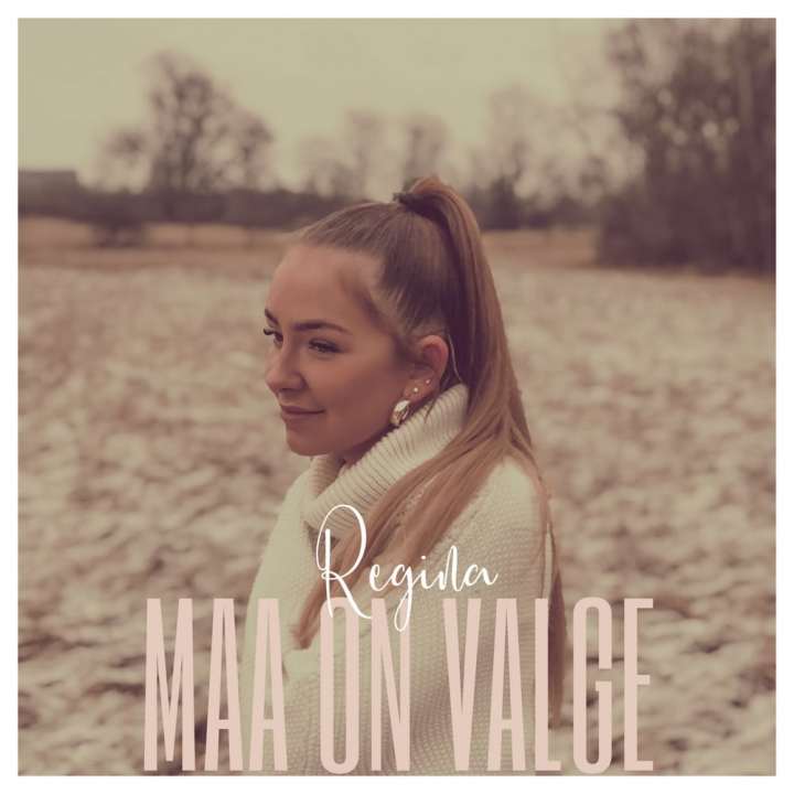 REGINA UUS SINGEL “MAA ON VALGE”