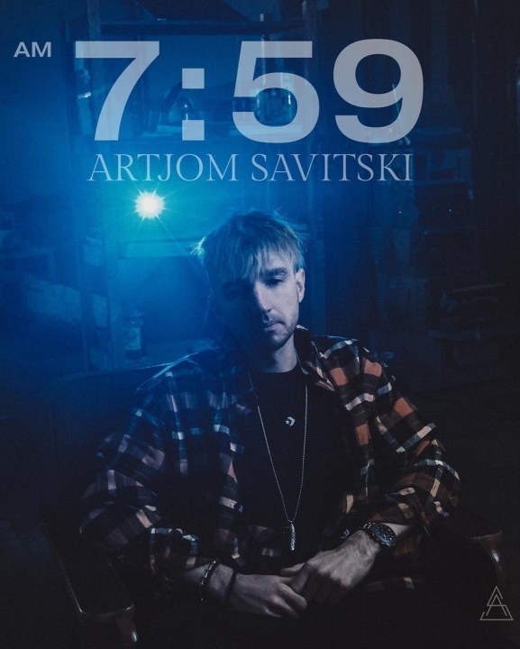 ARTJOM SAVITSKI RÕÕMUSTAB FÄNNE UUE SINGLIGA “7:59AM”