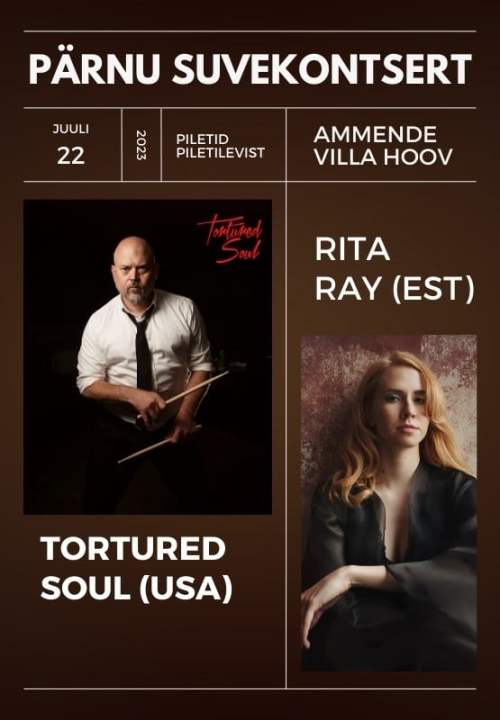RITA RAY JA TORTURED SOUL ESINEVAD 22. JUULIL PÄRNUS