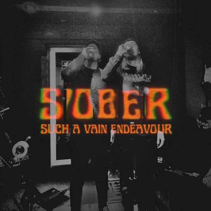 SUCH A VAIN ENDEAVOUR EHK SAVE ANDIS VÄLJA SINGLI NIMEGA “SOBER”
