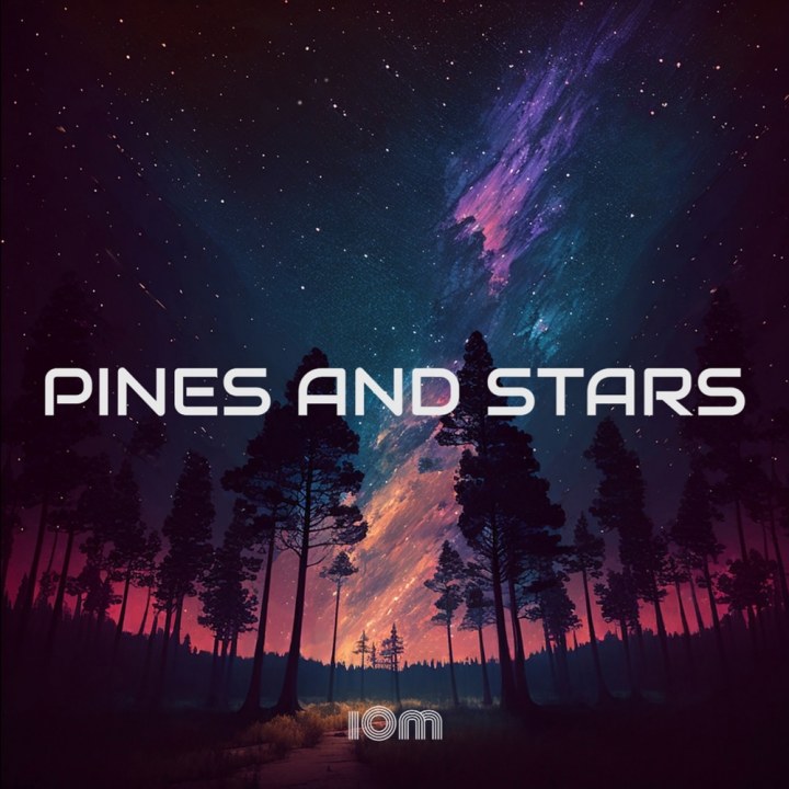 IOM ANDIS VÄLJA DEBÜÜTALBUMI “PINES AND STARS”