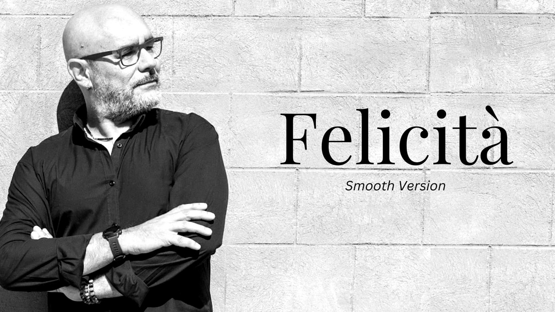 MAURIZIO D’AGAPITO ANDIS ITAALIAKEELSELE HITILE “FELICITÀ” UUE KUUE