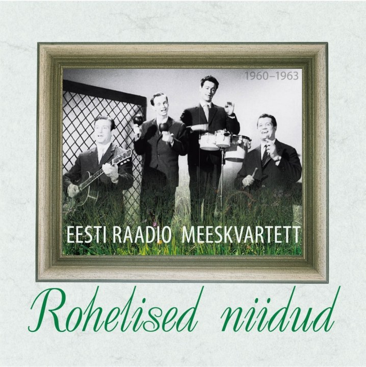APOLLO TOP 15 | LIIDRIKS TÕUSIS EESTI RAADIO MEESKVARTETI KOGUMIK “ROHELISED NIIDUD”