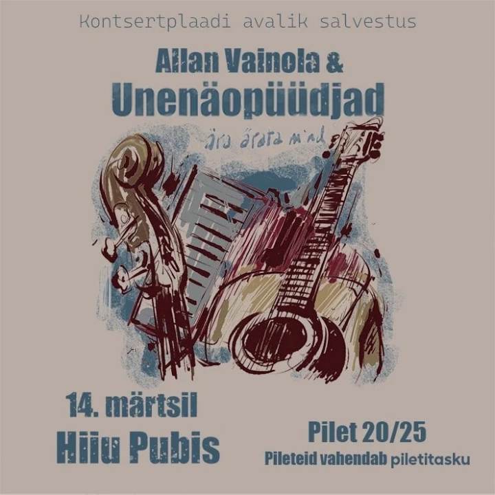 ALLAN VAINOLA JA UNENÄOPÜÜDJAD KONTSERTPLAADI AVALIK SALVESTUS 14. MÄRTSIL HIIU PUBIS