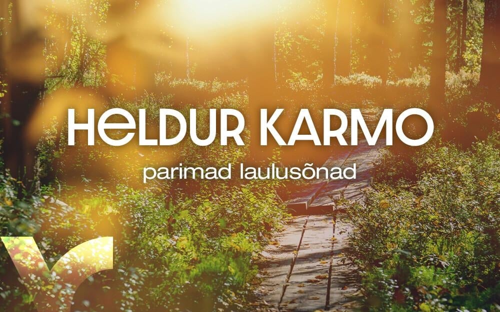 VIKERRAADIO KUULAJATE LEMMIK HELDUR KARMO SÕNADEGA LAUL ON “UNUSTUSE JÕEL”